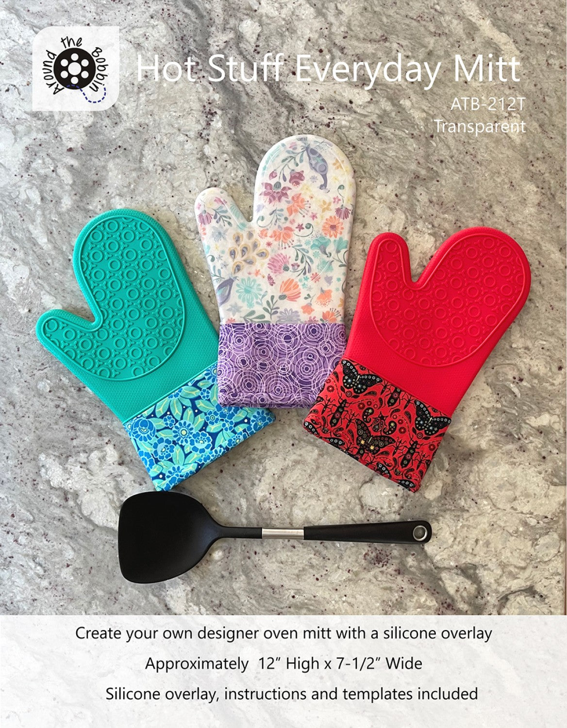 Hot Stuff Everyday Mitt Sewing Pattern and Translucent Silicone Mitt by Lisa Amundson for Around the Bobbin