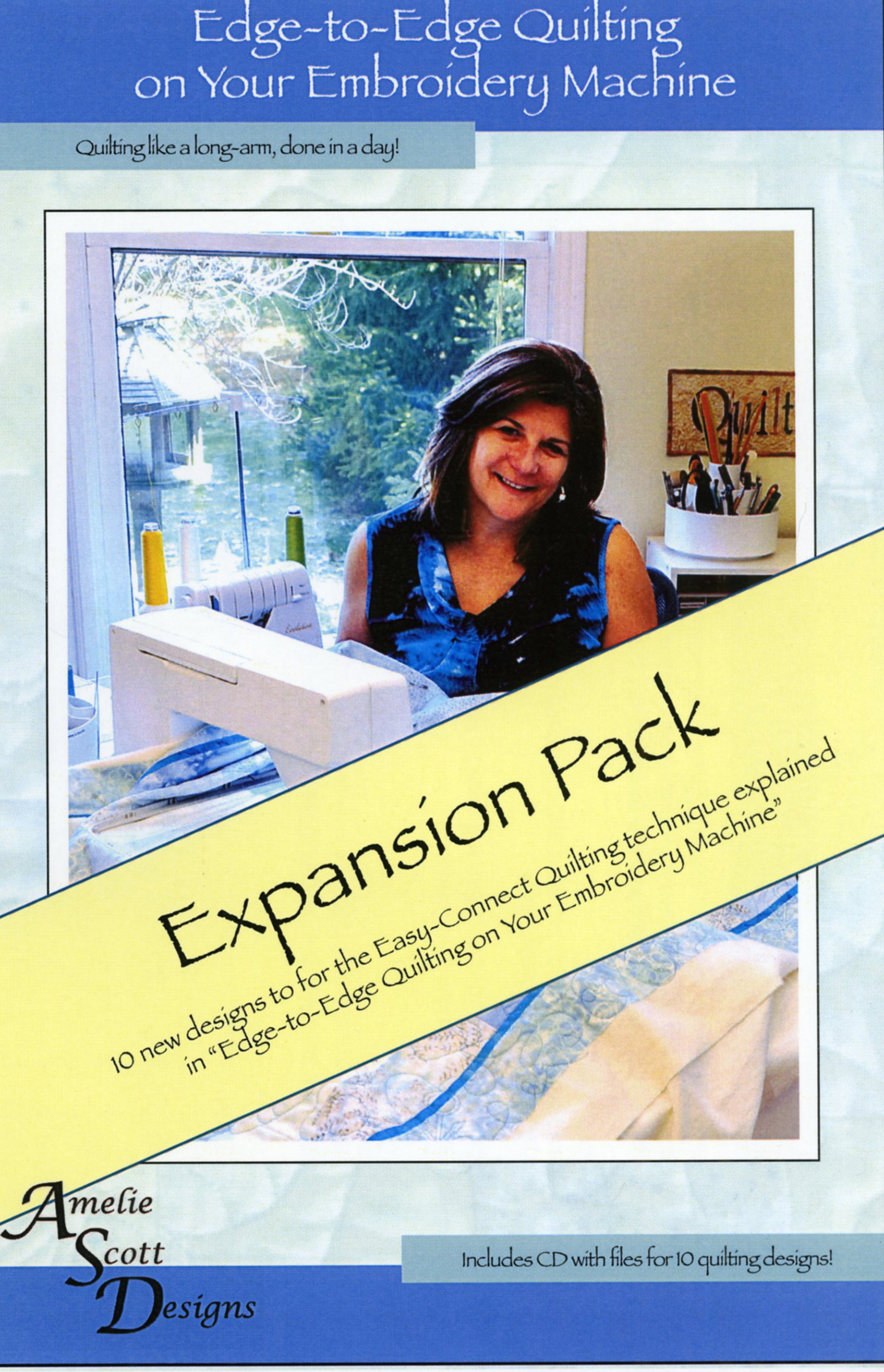 Front cover of Edge-to-Edge Quilting on Your Embroidery Machine Expansion Pack by Amelie Scott Designs. Lavender and blue cover with a diagonal banner reading Expansion Pack, over a photo of the designer quilting a quilt sandwich at her embroidery machine. The cover notes 10 new designs for the Easy-Connect Quilting technique and an included CD.