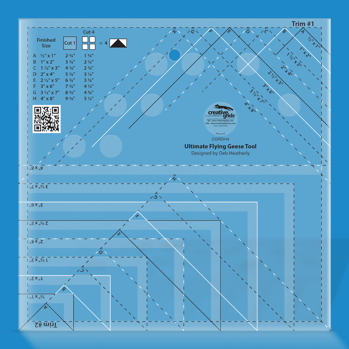 Creative Grids Ultimate Flying Geese Tool CGRDH4 by Deb Heatherly in translucent blue acrylic with Trim #1 diagonal lines lettered A to H, Trim #2 nested lines labeled 1/2 x 1 to 4 x 8 inches, cutting chart, flying geese icon, QR code, and the Designed by Deb Heatherly credit.