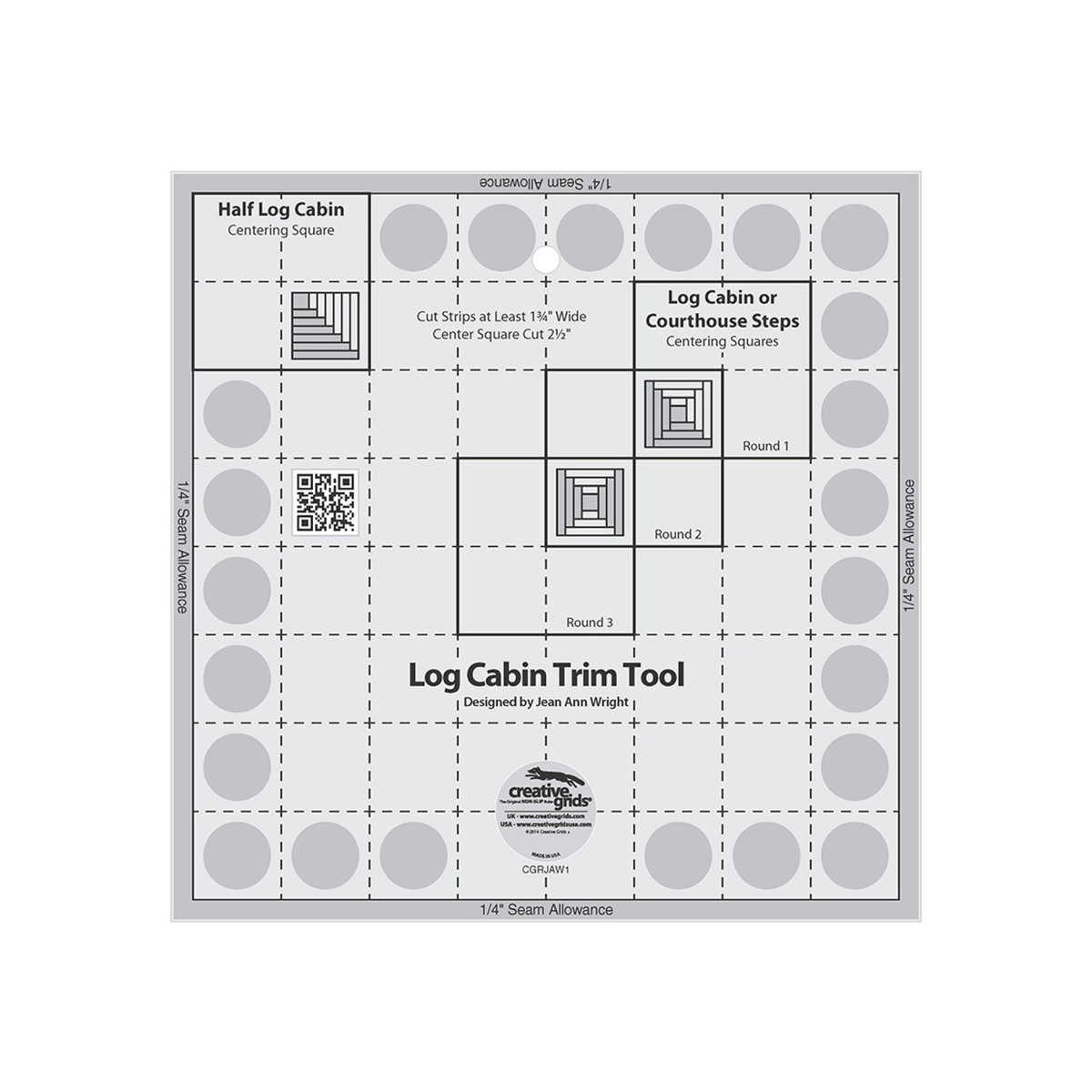 Creative Grids Log Cabin Trim Tool for 8-Inch Finished Blocks CGRJAW1 by Jean Ann Wright, 8 1/2 inch square, grayscale render on white: dashed grid, a Half Log Cabin Centering Square, Log Cabin or Courthouse Steps Centering Squares labeled Round 1 to Round 3, the note Cut Strips at Least 1 3/4 inches Wide, three block diagrams, 1/4 inch seam allowance bands on four edges, gray non-slip grip dots, a QR code, and the Creative Grids logo circle.
