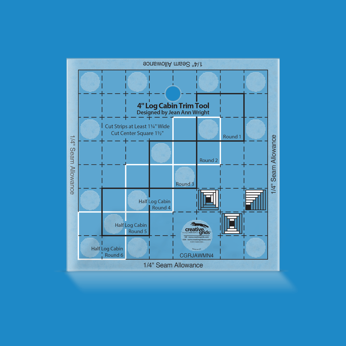 Creative Grids 4-Inch Log Cabin Trim Tool CGRJAWMN4 by Jean Ann Wright in translucent blue acrylic with a dashed grid, stepped centering squares for Round 1 to Round 3 and Half Log Cabin Round 4 to Round 6, three block diagrams, and the Designed by Jean Ann Wright credit.