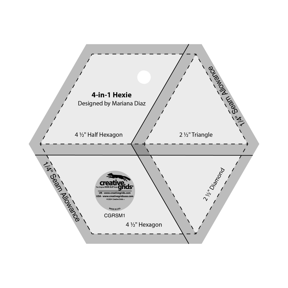 Creative Grids 4-in-1 Hexie CGRSM1 by Mariana Diaz, hexagon-shaped ruler, grayscale render on white: four sections divided by solid lines and labeled 4 1/2 inch Half Hexagon, 2 1/2 inch Triangle, 2 1/2 inch Diamond, and 4 1/2 inch Hexagon, dashed seam lines inside each section, gray seam allowance bands with 1/4 inch Seam Allowance printed on two edges, and the Creative Grids logo circle.