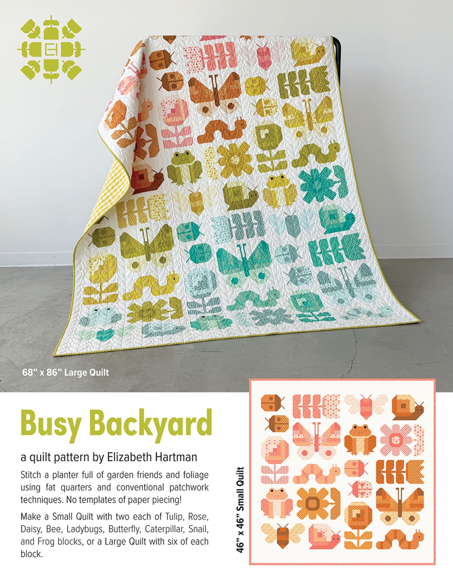 Busy Backyard quilt pattern by Elizabeth Hartman. Cover shows the 68 by 86 inch Large Quilt draped over a stand, a patchwork sampler of garden creatures and flowers in a rainbow gradient from coral and orange through gold and chartreuse to teal and aqua on an ivory background, with an inset of the 46 by 46 inch Small Quilt in warm coral and orange tones.