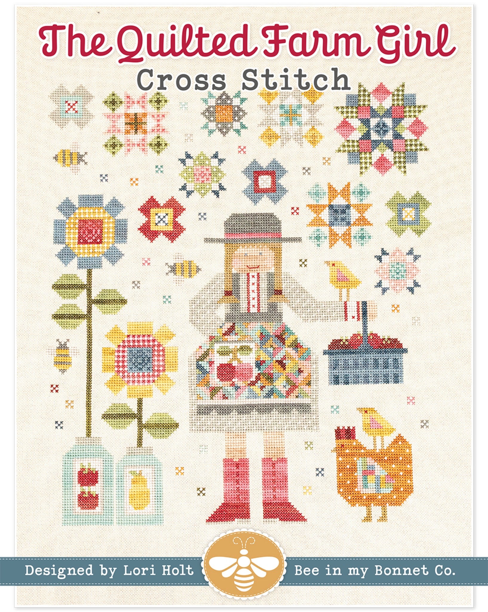 Front cover of The Quilted Farm Girl cross stitch pattern by Lori Holt for It's Sew Emma. A cross stitch farm girl in a straw hat and apron holds a basket of strawberries among tall sunflowers, mason jars, a bird and a hen, with quilt-block stars and flowers on a cream background.