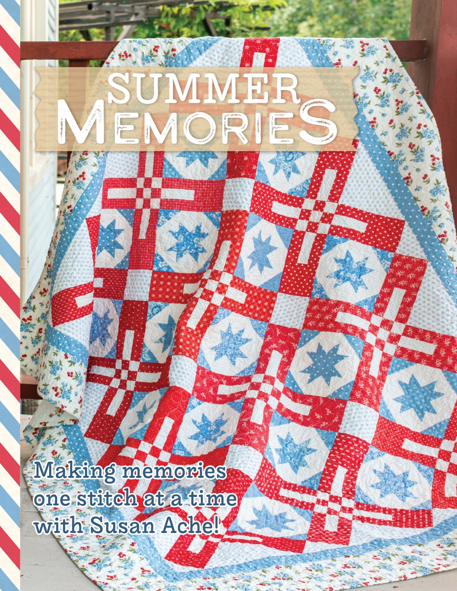 Front cover of Summer Memories Quilt and Cross Stitch Pattern Book by Susan Ache for It's Sew Emma, showing a red, white, and blue star-and-patchwork quilt with the title Making memories one stitch at a time.