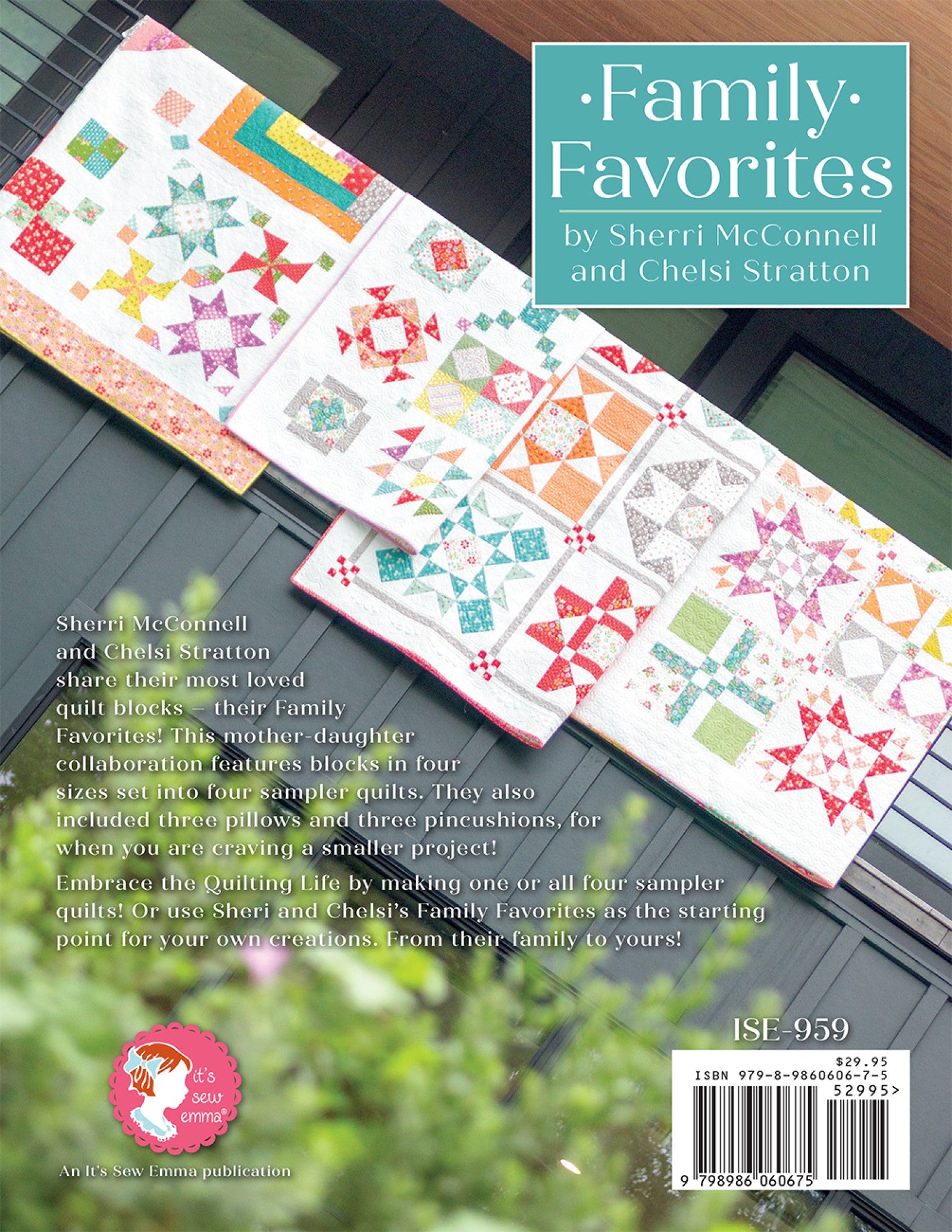 Back cover of Family Favorites by Sherri McConnell and Chelsi Stratton for It's Sew Emma, with a sampler quilt photo, the book description, and item number ISE-959.