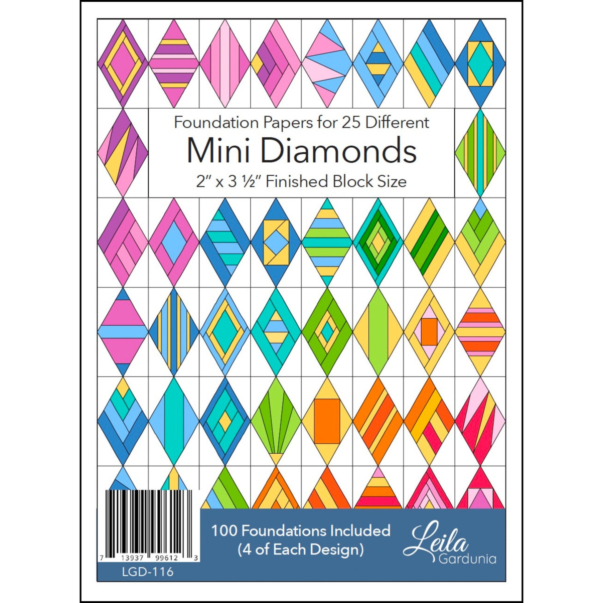 Front cover of Leila Gardunia's Mini Diamonds Foundation Paper Pad. Shows a tessellated grid of finished paper-pieced diamond blocks in pink, magenta, purple, blue, teal, green, orange, and yellow on white backgrounds, each with a different scrappy design of stripes, chevrons, concentric frames, and sunbursts. Cover text reads Foundation Papers for 25 Different Mini Diamonds, 2 inch by 3 1/2 inch Finished Block Size, 100 Foundations Included, 4 of Each Design. SKU LGD-116.