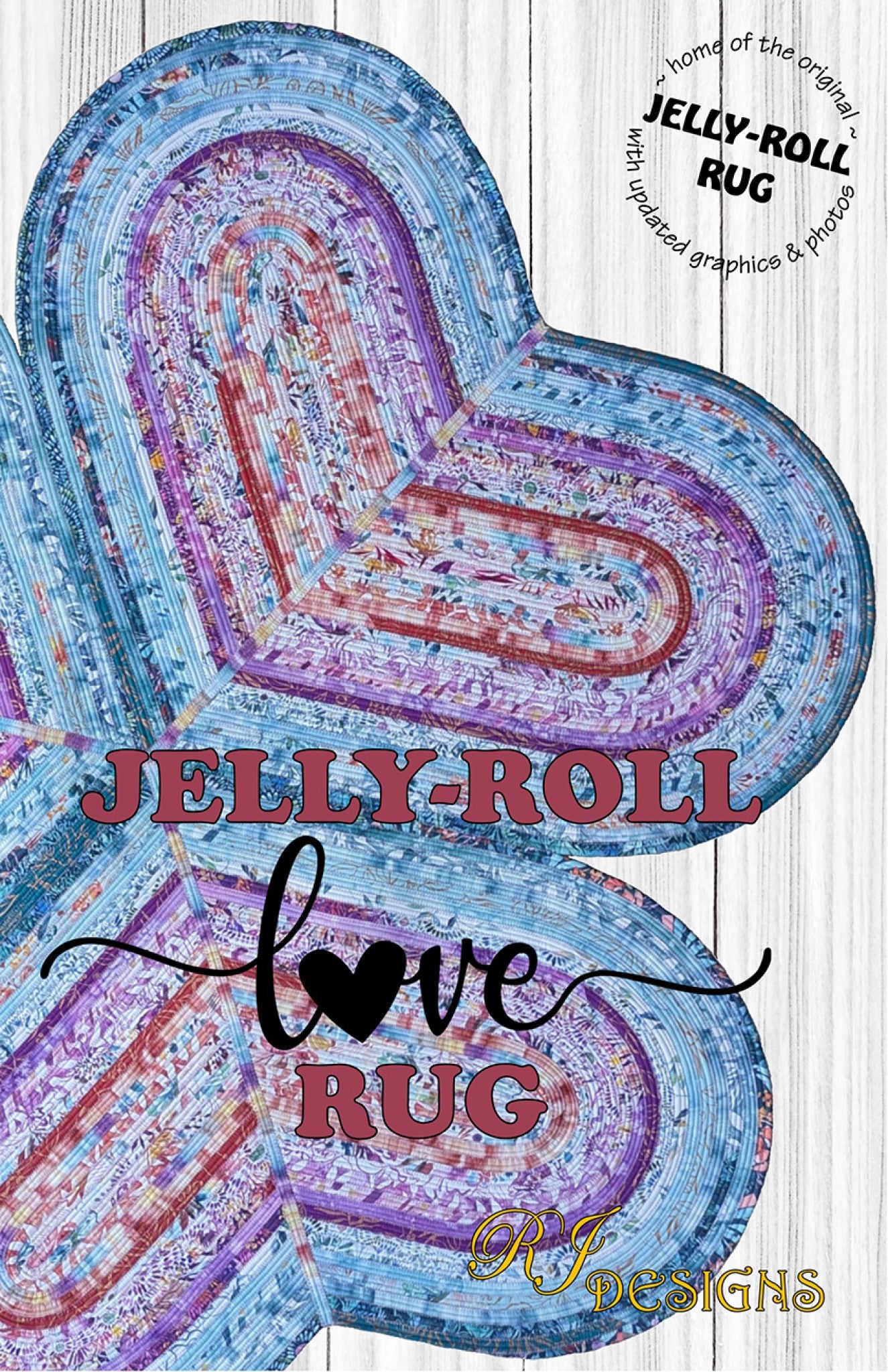Jelly-Roll Love Rug Sewing Pattern from R.J. Designs