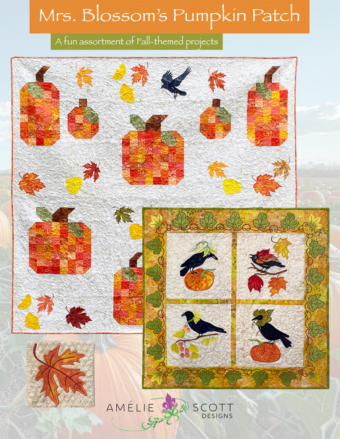 Mrs. Blossom's Pumpkin Patch Quilt Pattern by Christine Connor for Amelie Scott Designs