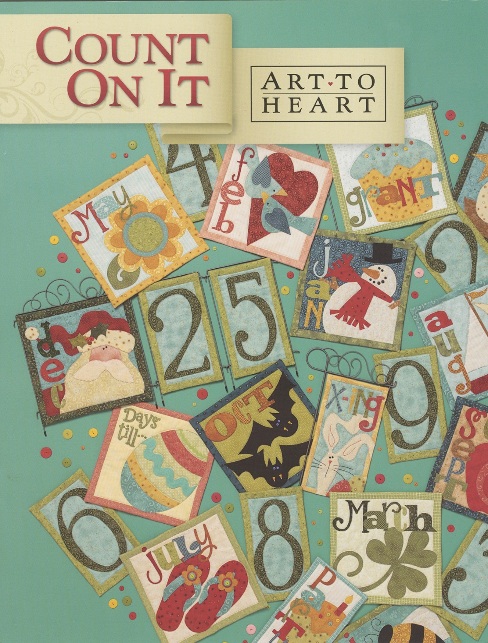 Front cover of the Count On It quilt pattern book by Nancy Halvorsen of Art to Heart, showing appliqued number and month blocks for birthdays and seasonal countdowns in bright colors.