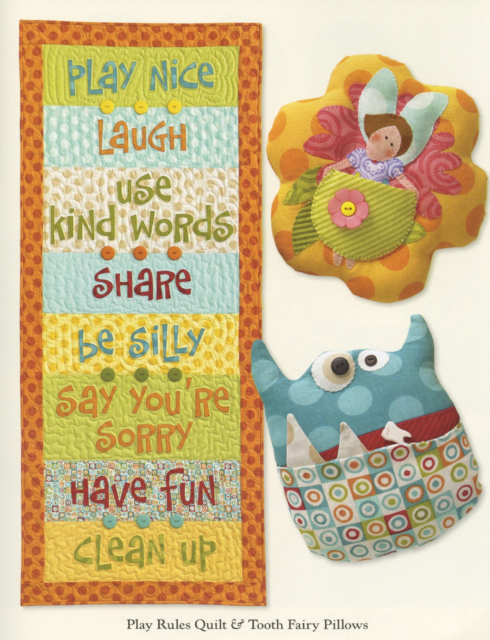 Interior page of the Curiosities and Mischief quilt pattern book by Nancy Halvorsen of Art to Heart, showing the Play Rules quilt with Play Nice and Share lettering alongside monster tooth fairy pillows.