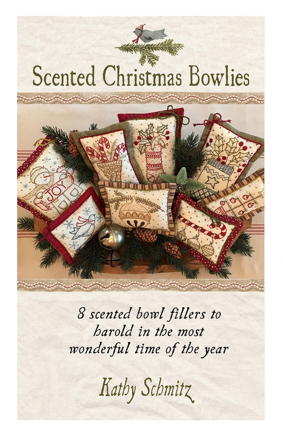 Scented Christmas Bowlies Hand Embroidery Pattern - 8 Little Pillow Designs by Kathy Schmitz