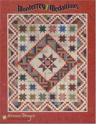 Monterrey Medallions Quilt Pattern Book by Terry Atkinson of Atkinson Designs