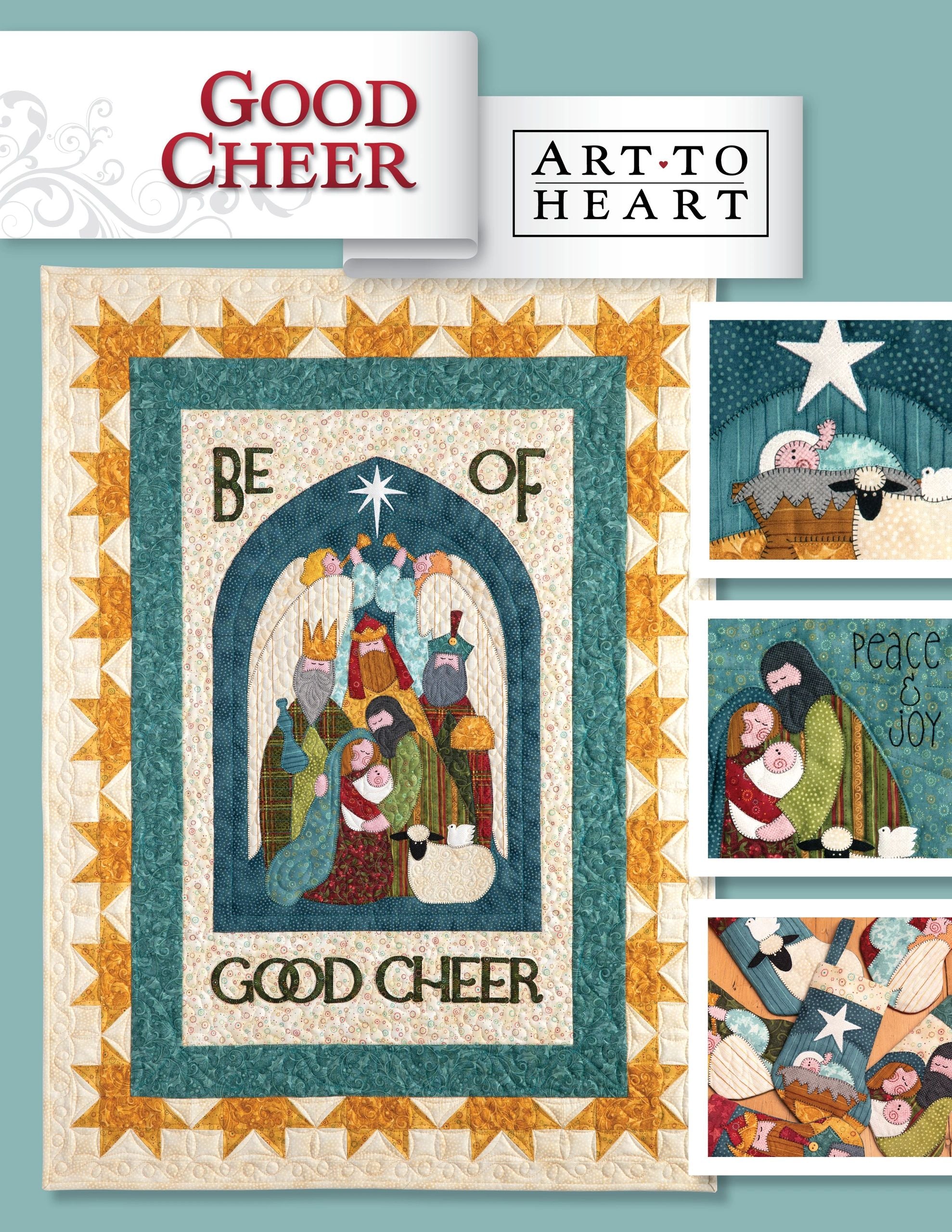 Front cover of the Good Cheer quilt pattern book by Nancy Halvorsen of Art to Heart, showing the Be of Good Cheer nativity quilt with the holy family, shepherds, and a bright star in applique, framed by a gold star border.