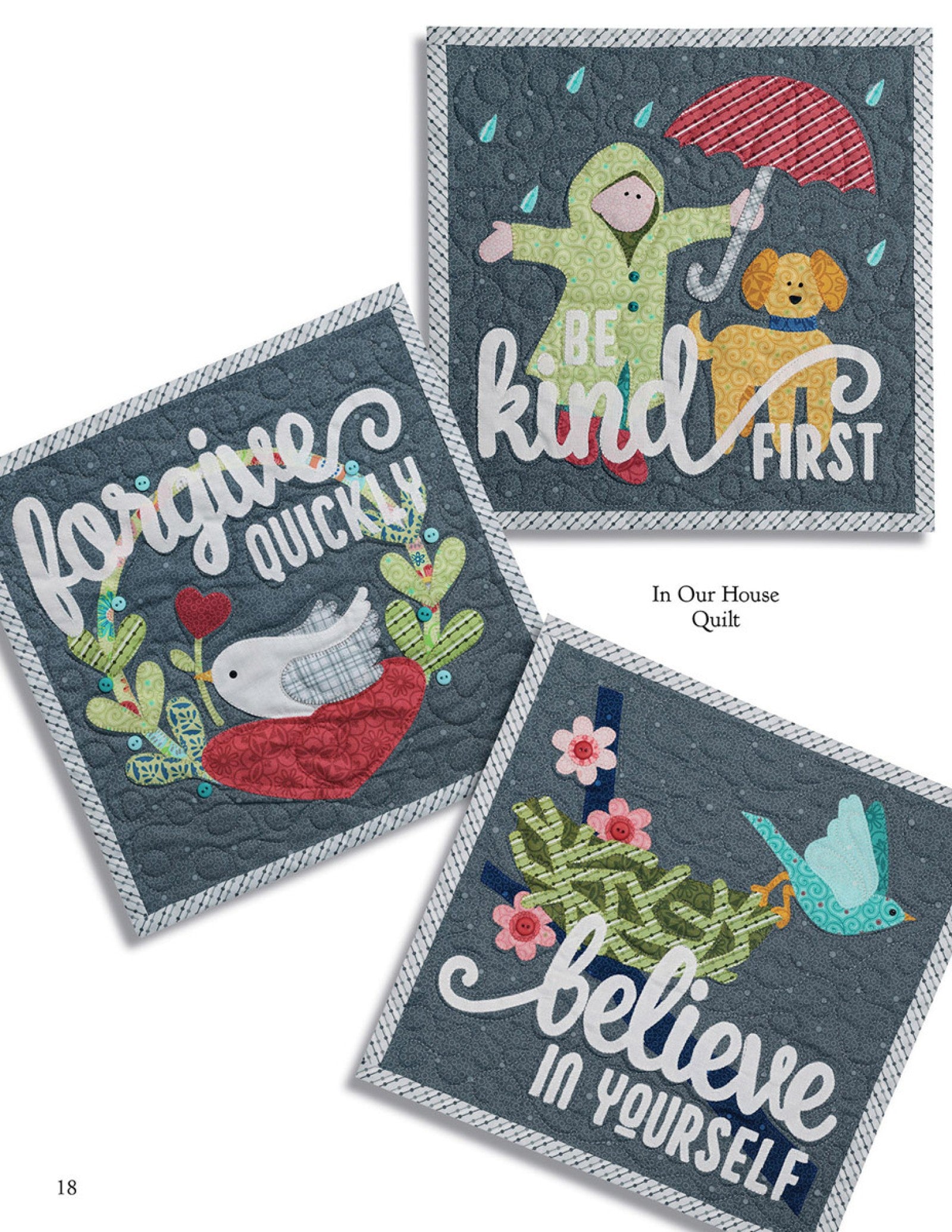 Interior page of the Home Grown quilt pattern book by Nancy Halvorsen of Art to Heart, showing In Our House mini quilts with appliqued sayings be kind first, forgive quickly, and believe in yourself, featuring a dog, birds, and flowers.