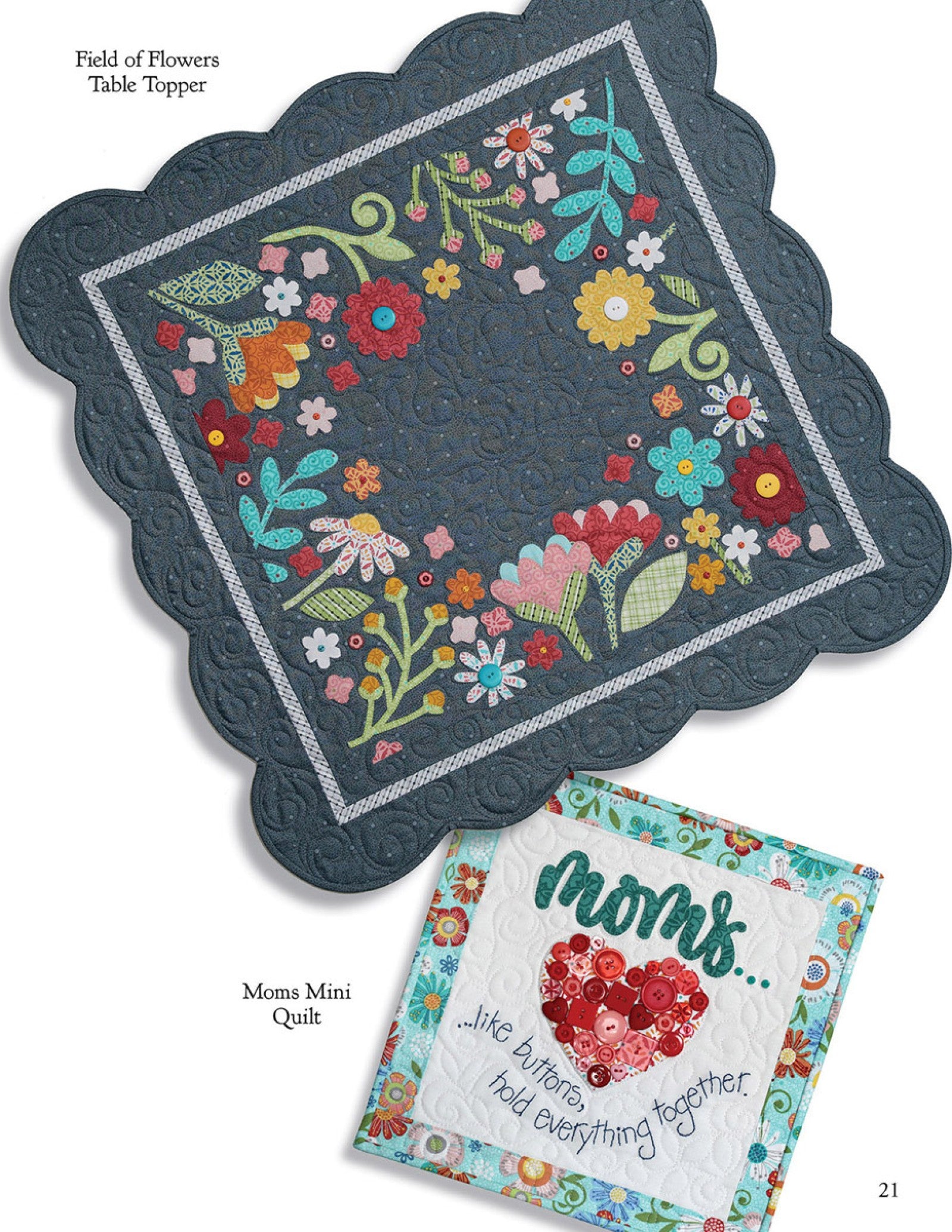 Interior page of the Home Grown quilt pattern book by Nancy Halvorsen of Art to Heart, showing the Field of Flowers scalloped table topper and the Moms mini quilt with the saying moms hold everything together.