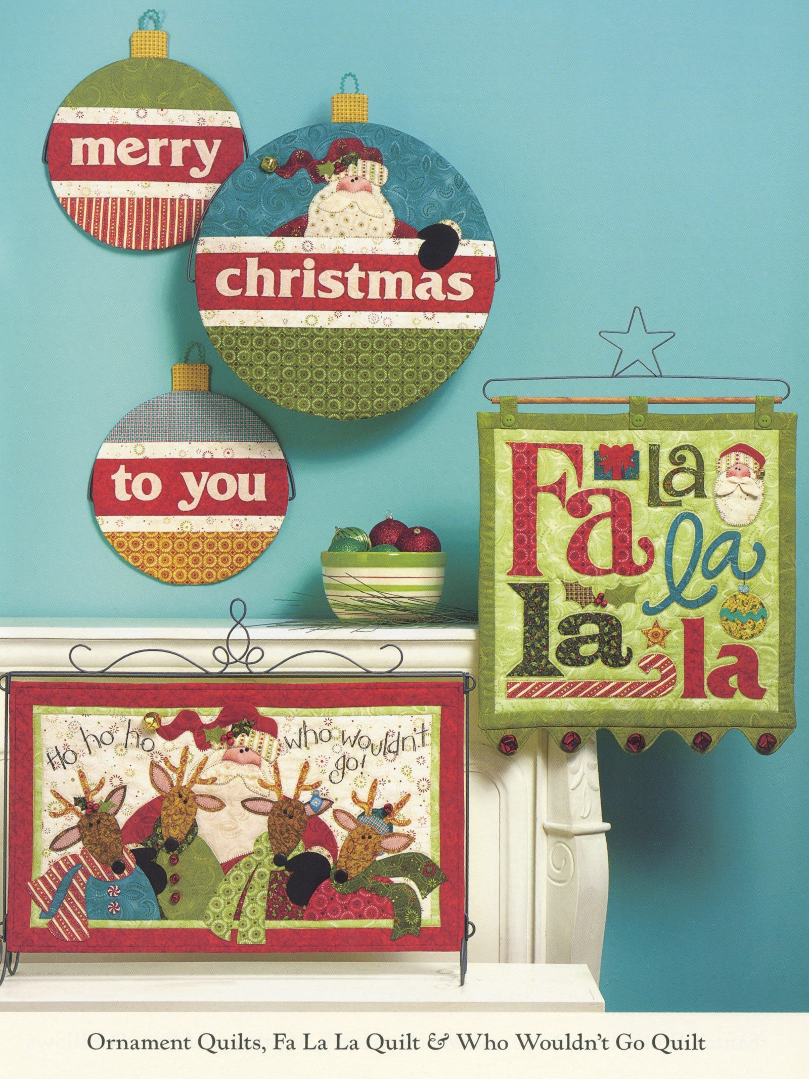 Interior page of the Jingle All The Way quilt pattern book by Nancy Halvorsen of Art to Heart, showing the Ornament Quilts, Fa La La Quilt, and Who Wouldn't Go Quilt with appliqued Santa and reindeer.