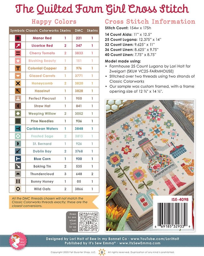 Back cover of The Quilted Farm Girl cross stitch pattern ISE-4098 by Lori Holt for It's Sew Emma. A Happy Colors chart pairs 21 Classic Colorworks colors with DMC conversions and skein counts, with cross stitch information giving a 154 by 175 stitch count and finished sizes for 14-count Aida through 40-count linen, plus a photo of the framed model stitched on Farmhouse 25-count Lugana.