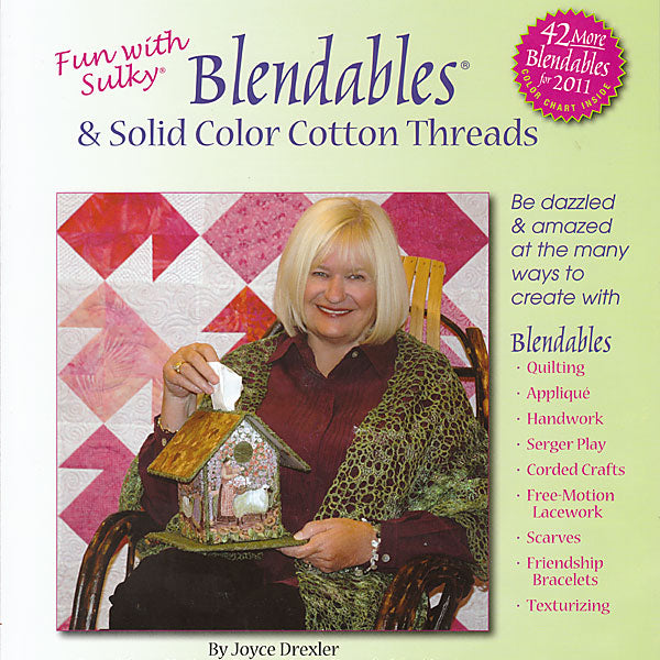 Fun With Sulky Blendables And Solid Cotton Threads Quilt Book by Joyce Drexler for Sulky of America