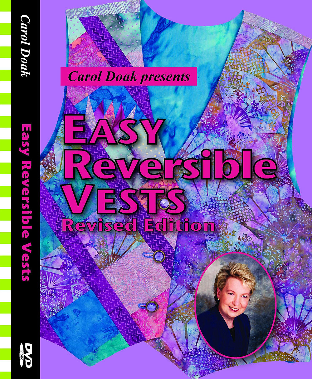 Carol Doak Presents Easy Reversible Vests (Revised Edition) Video on DVD for C&T Publishing