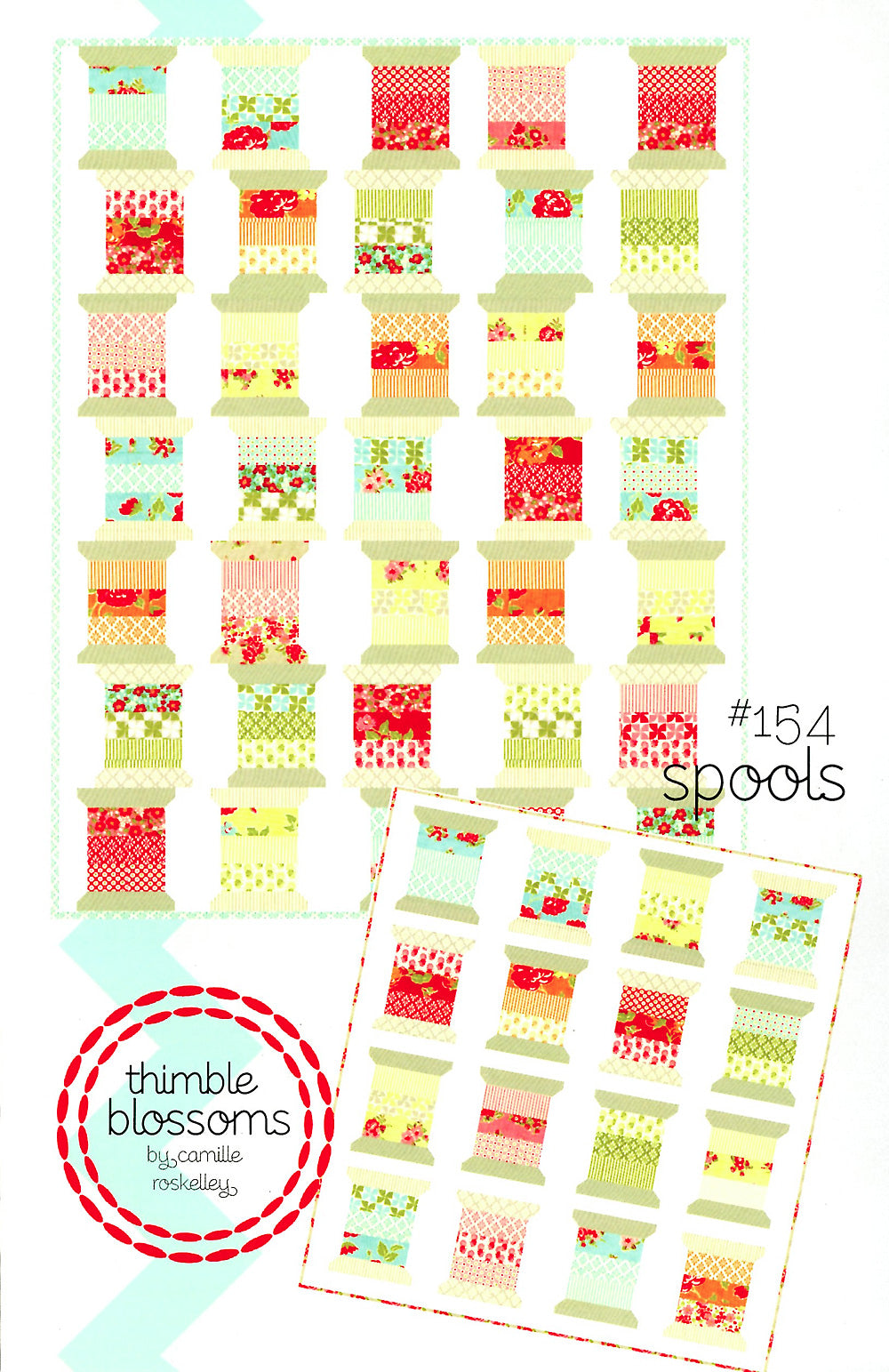 Spools Quilt Pattern by Camille Roskelley of Thimble Blossoms