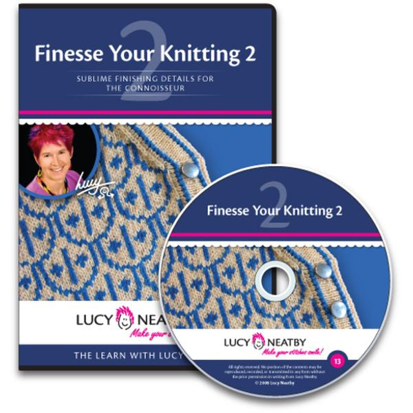 Finesse Your Knitting 2 Video on DVD with Lucy Neatby of Tradewind Knitwear Designs