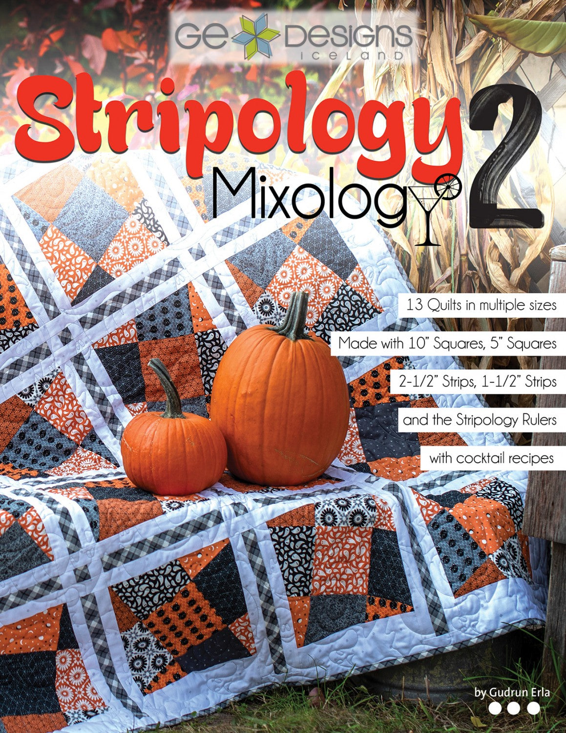 Stripology Mixology 2 Quilt Pattern Book by Gudrun Erla of G.E. Designs