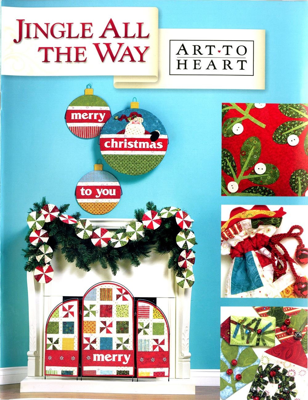 Jingle All The Way Quilt Pattern Book by Nancy Halvorsen of Art to Heart