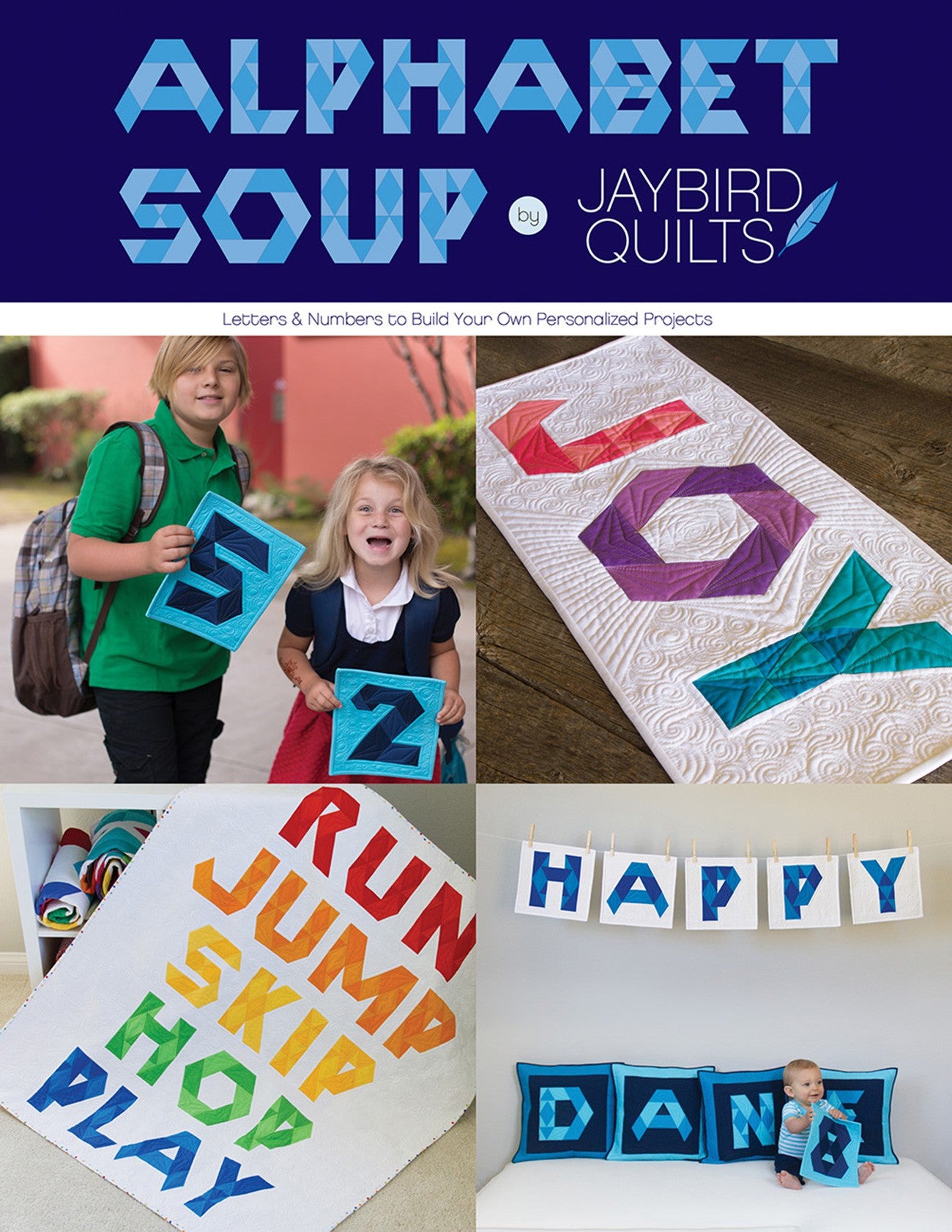 Alphabet Soup Quilt Book by Julie Herman of Jaybird Quilts