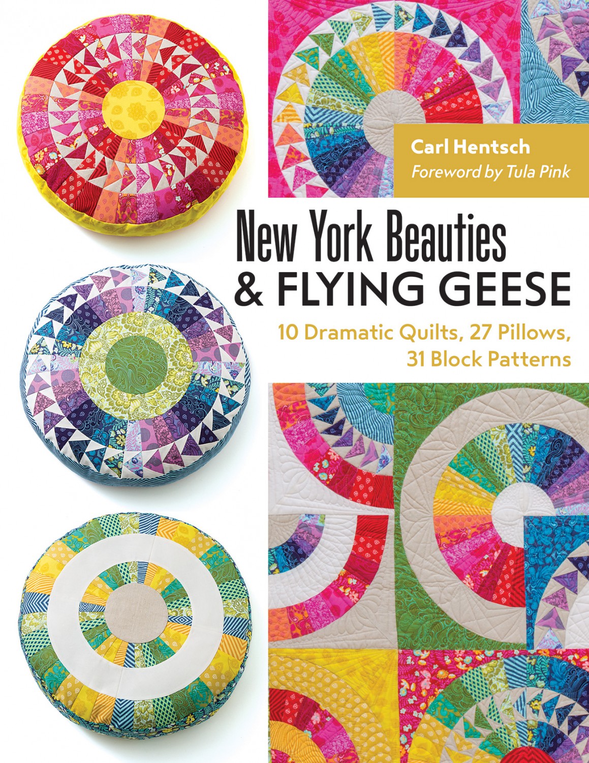 New York Beauties & Flying Geese Quilt Pattern Book by Carl Hentsch for C&T Publishing