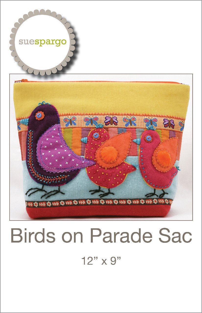Birds on Parade Sac  - Applique, Embroidery, and Sewing Pattern by Sue Spargo of Folk Art Quilts