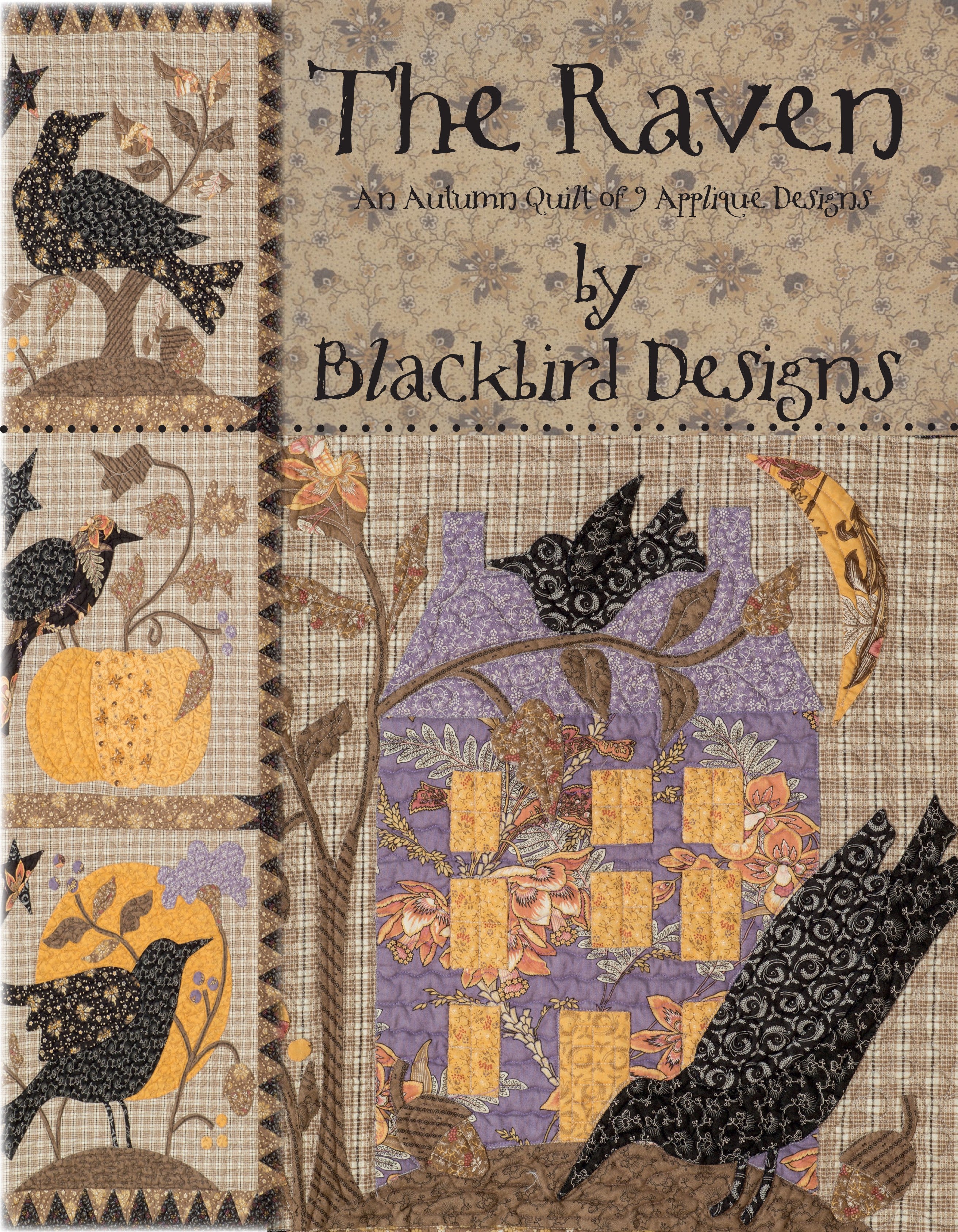 The Raven Applique Quilt Pattern by Barb Adams and Alma Allen of Blackbird Designs