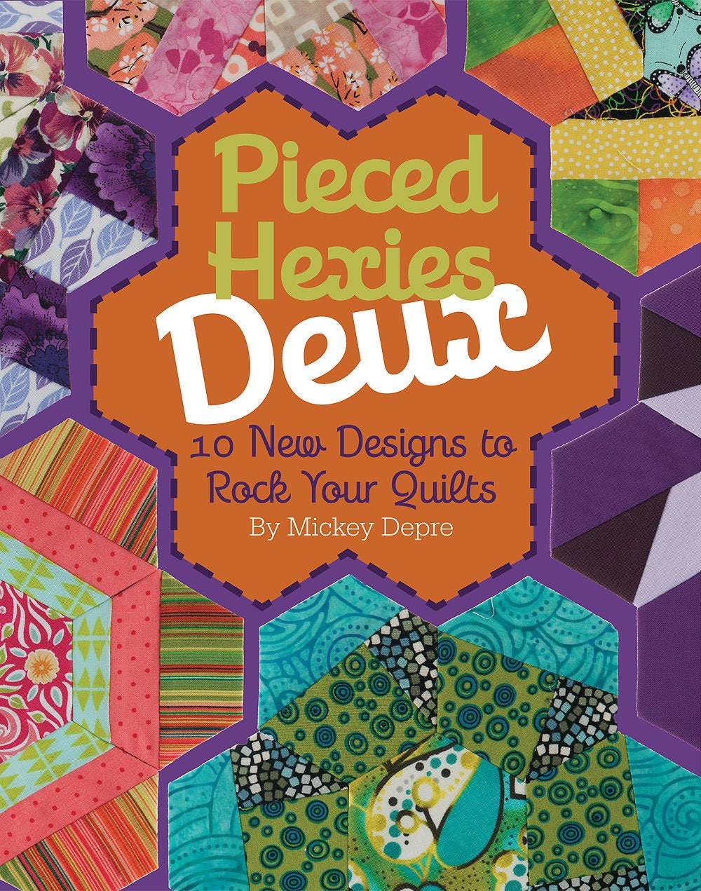 Pieced Hexies Deux Quilt Pattern Book by Mickey Depre for Kansas City Star Quilts