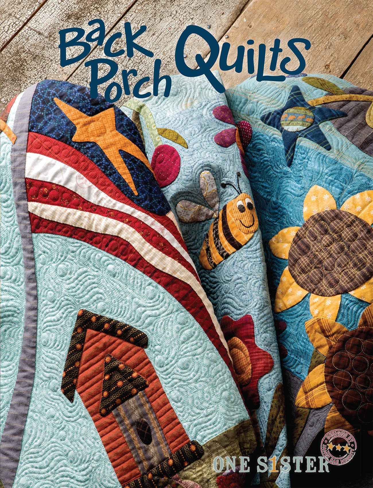Back Porch Quilts Quilt Pattern Book by Janet Nesbitt of One Sister Designs