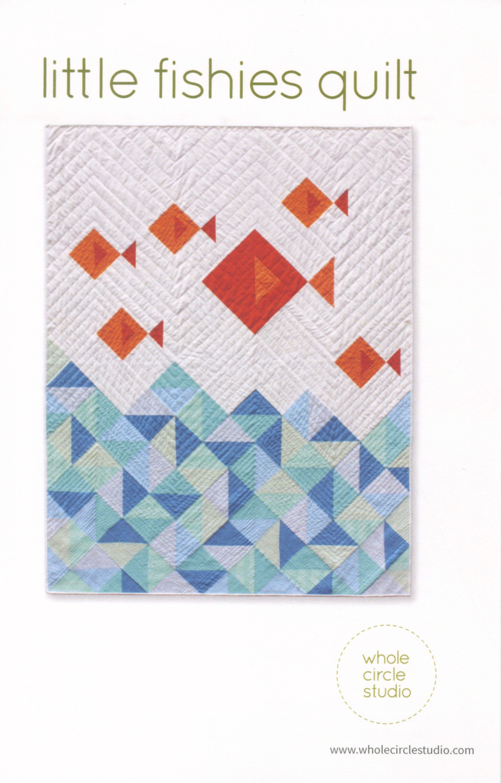 Little Fishies Quilt Pattern by Sheri Cifaldi-Morrill for Whole Circle Studio