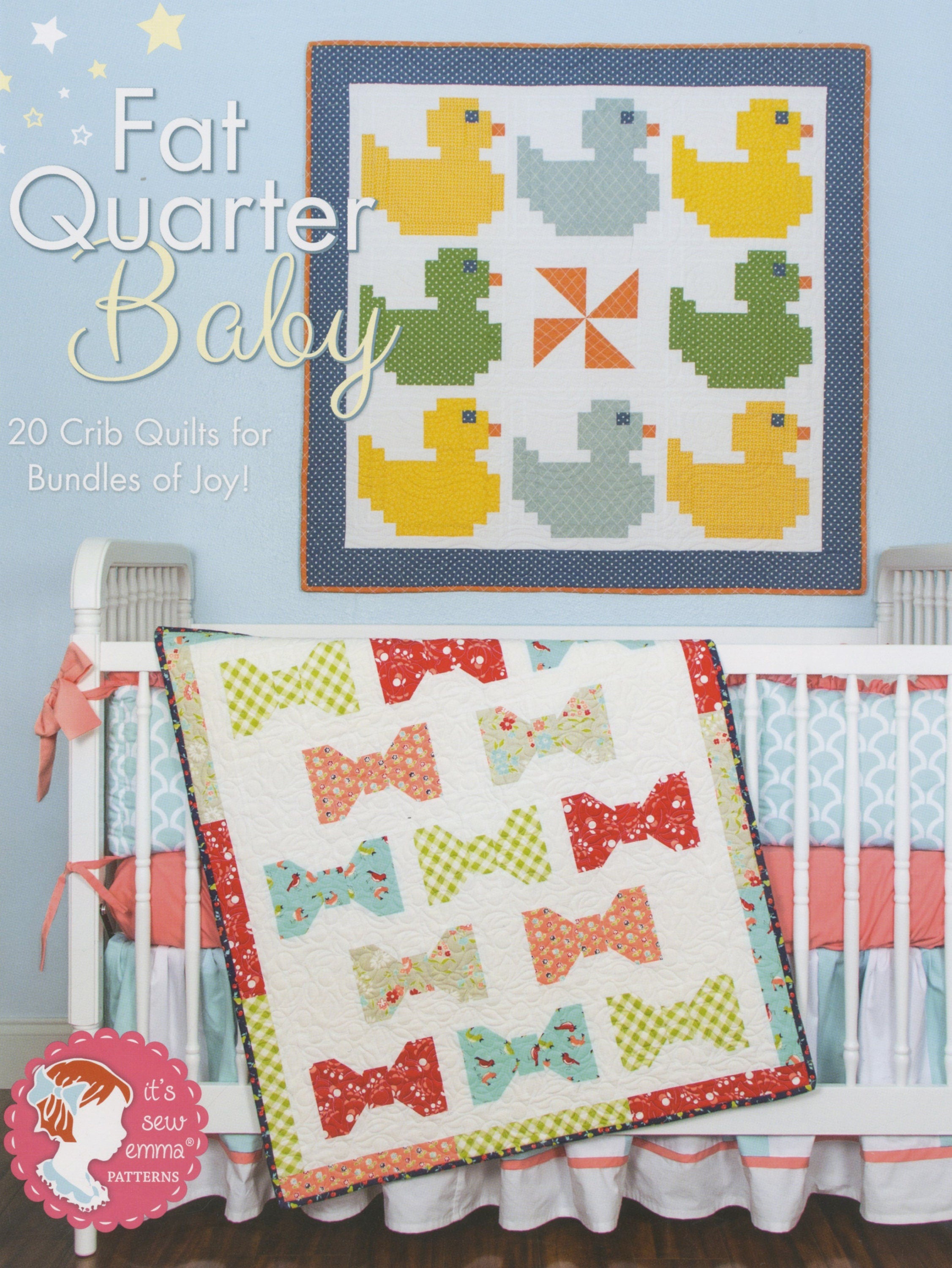 Fat Quarter Baby Quilt Pattern Book by Kimberly Jolly for It's Sew Emma