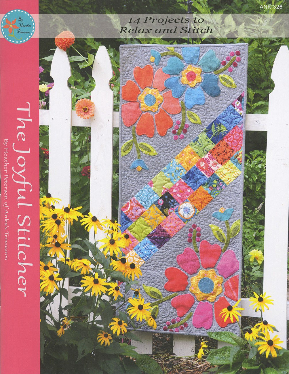 The Joyful Stitcher Quilt Pattern Book by Heather Peterson of Anka's Treasures