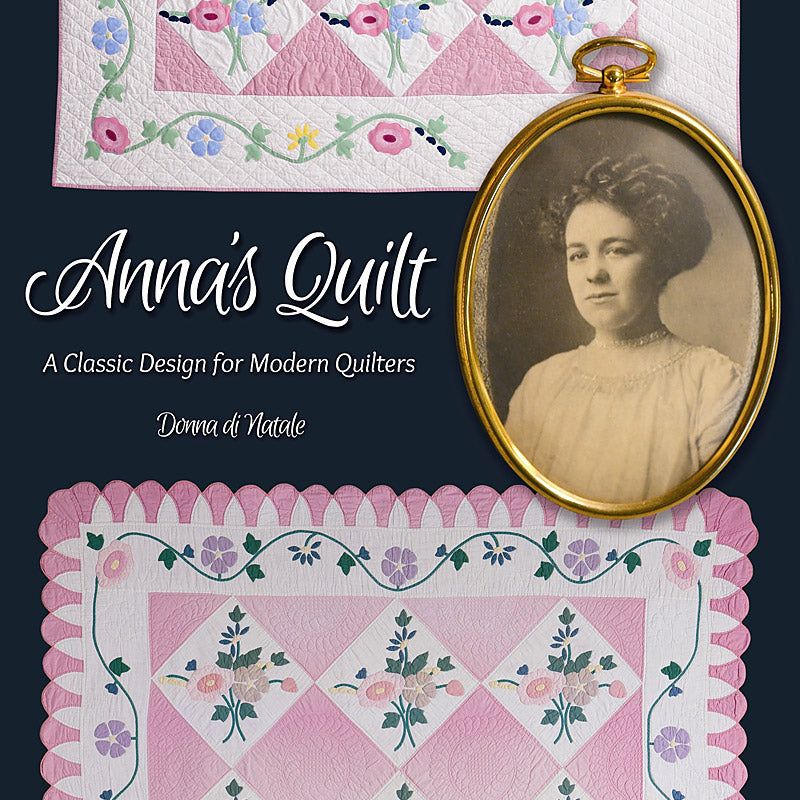 Anna's Quilt Pattern Book by Donna Di Natale for Kansas City Star Quilts