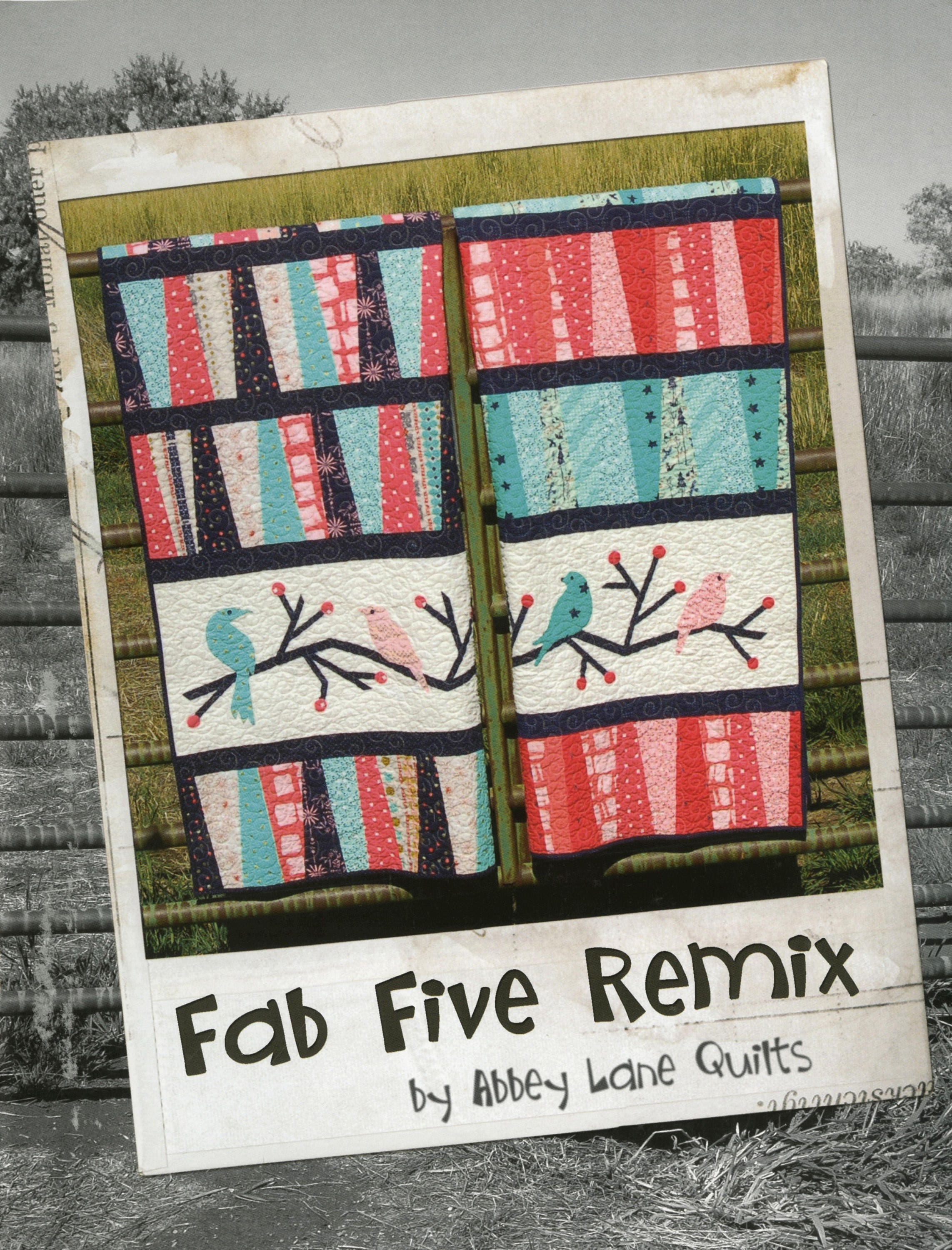 Fab Five Remix book by Marcea Owen and Janice Liljenquist for Abbey Lane Quilts