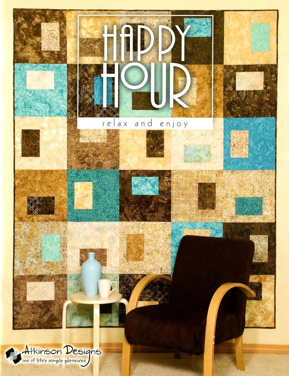 Happy Hour Quilt Pattern Book by Terry Atkinson of Atkinson Designs