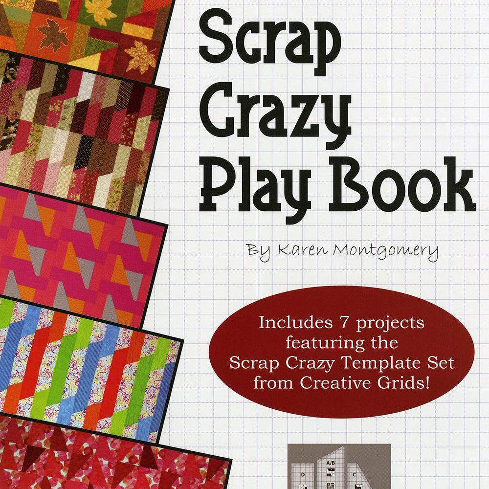 Scrap Crazy Play Quilt Pattern Book by Karen Montgomery of The Quilt Company