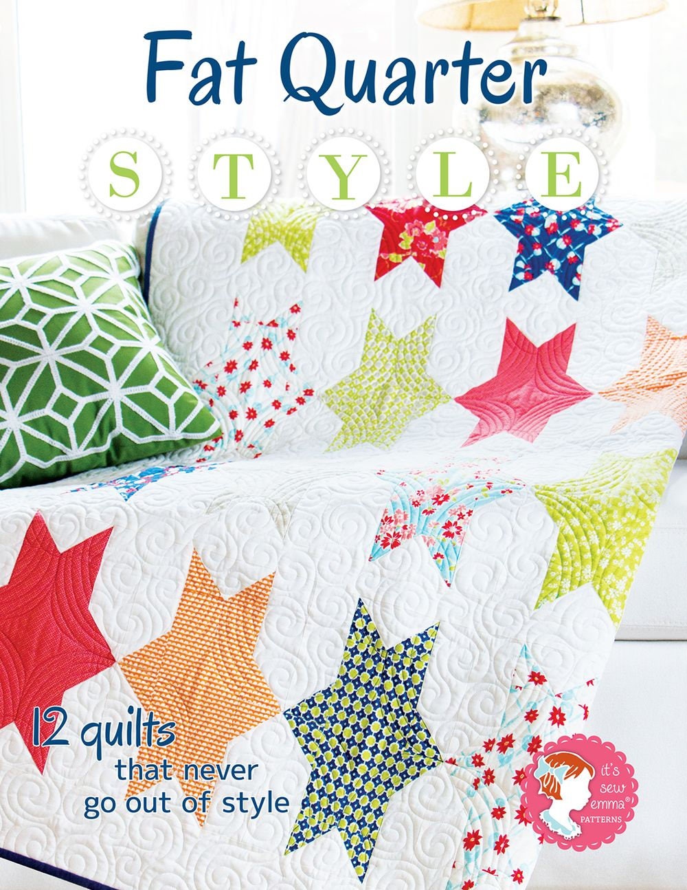 Fat Quarter Style Quilt Pattern Book by Kimberly Jolly for It's Sew Emma