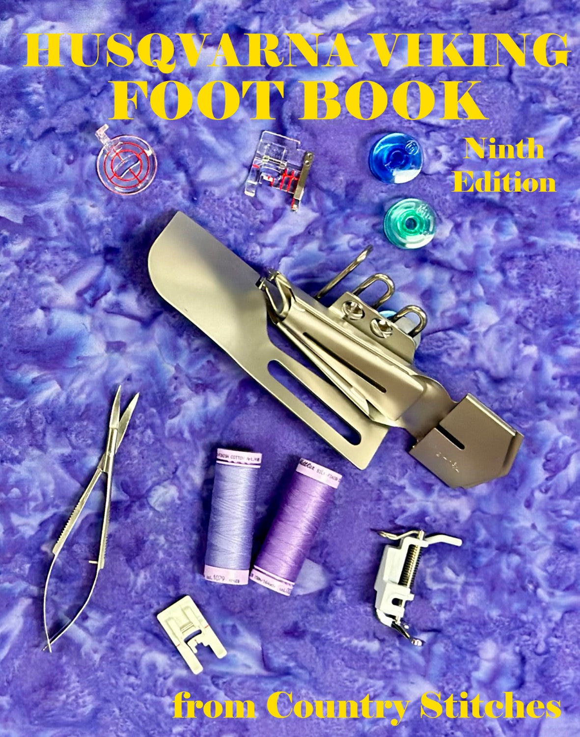 The Foot Book for Husqvarna Viking Sewing Machines Ninth Edition from Country Stitches