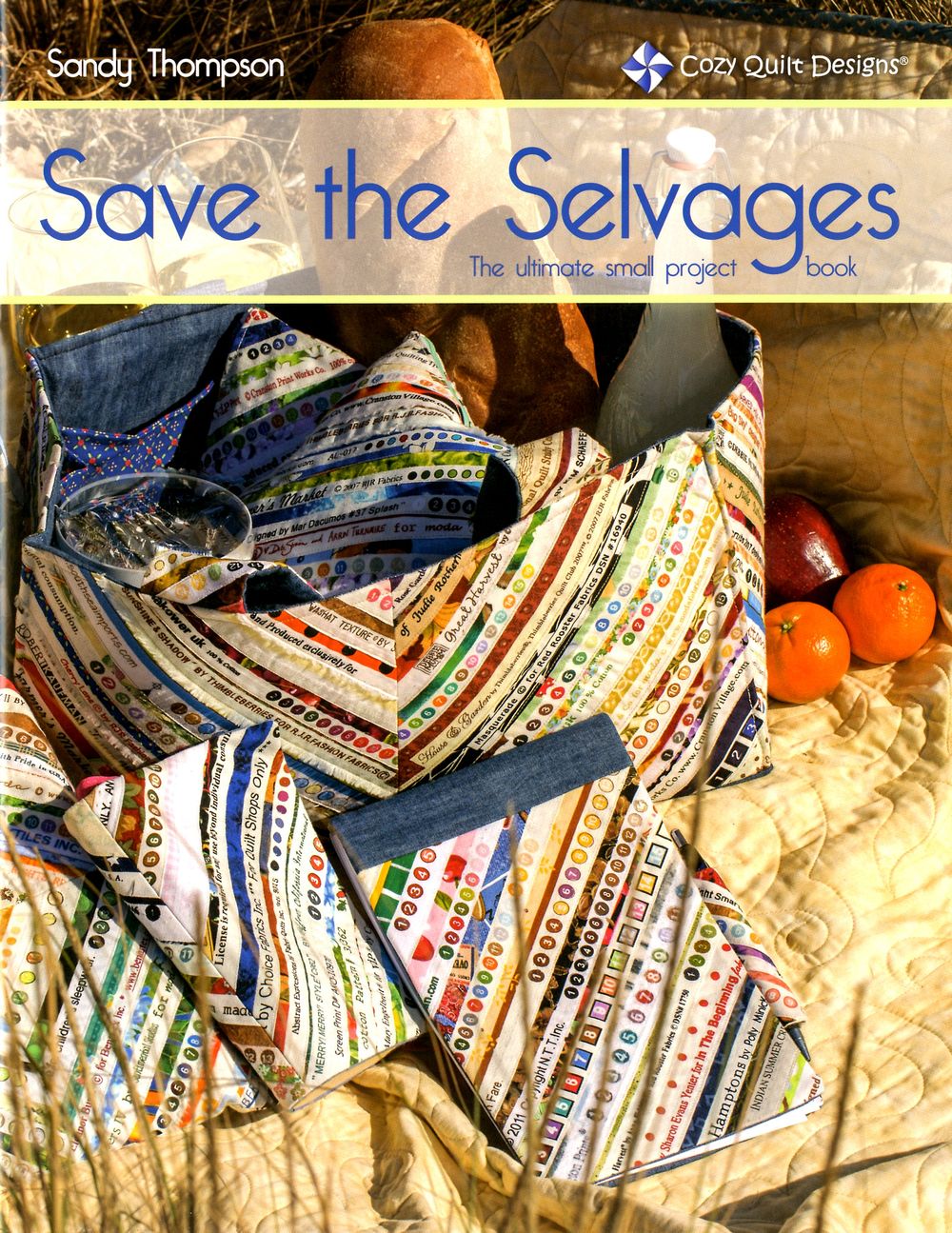 Save The Selvages Quilt Pattern Book by Sandy Thompson of Cozy Quilt Designs
