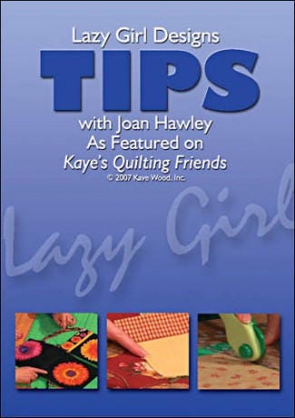 Lazy Girl Designs Tips Video on DVD with Joan Hawley of Lazy Girl Designs