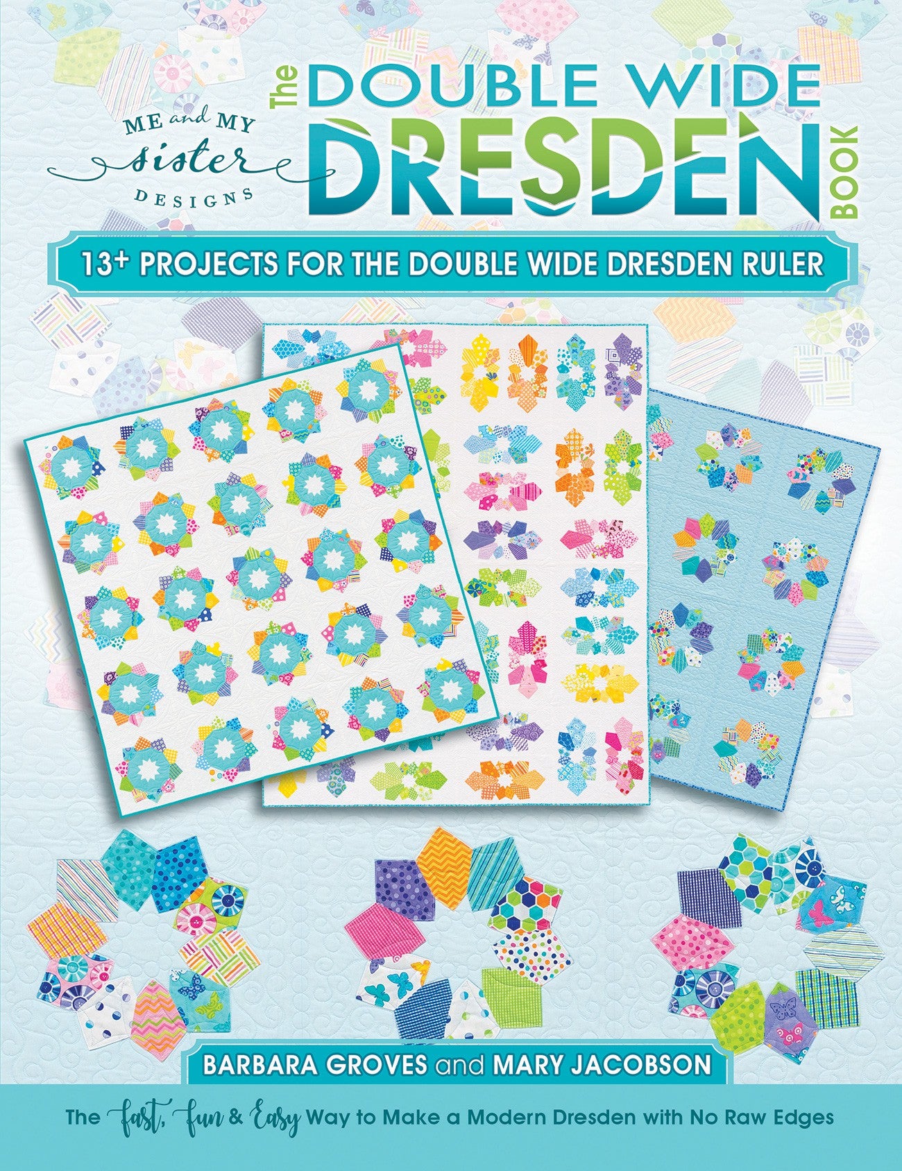 Double Wide Dresden Book by Mary Jacobson and Barbara Groves of Me and My Sister Designs