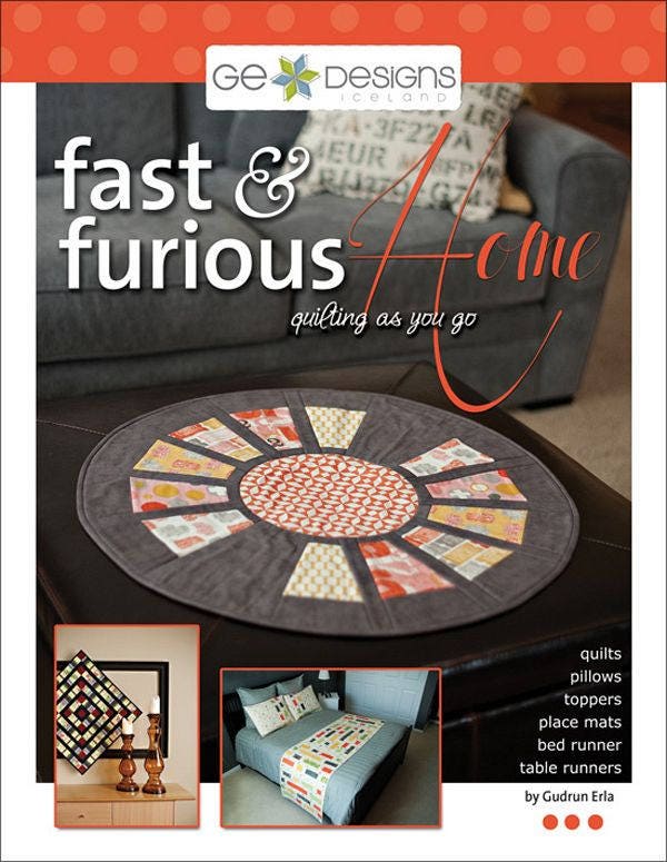 Fast and Furious Home Quilt Pattern Book by Gudrun Erla of G.E. Designs