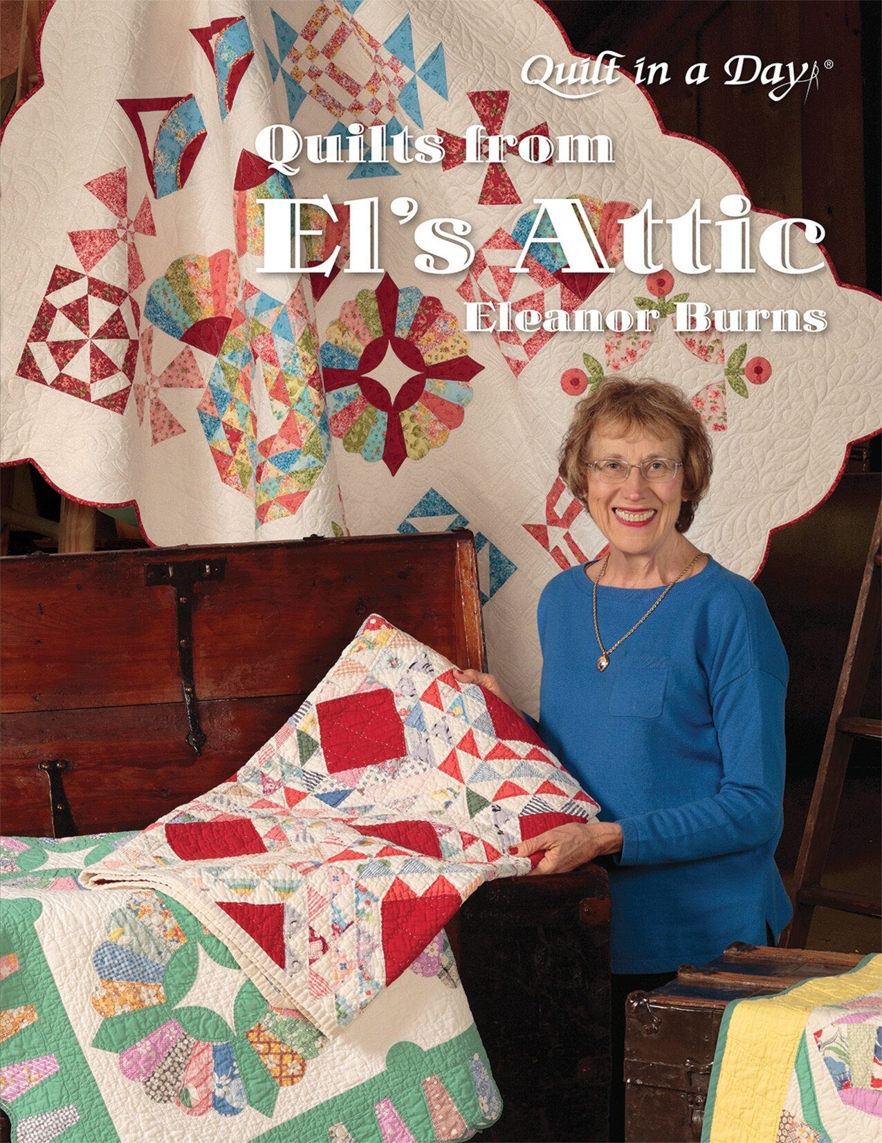Quilts From El'S Attic Quilt Pattern Book by Eleanor Burns for Quilt In A Day