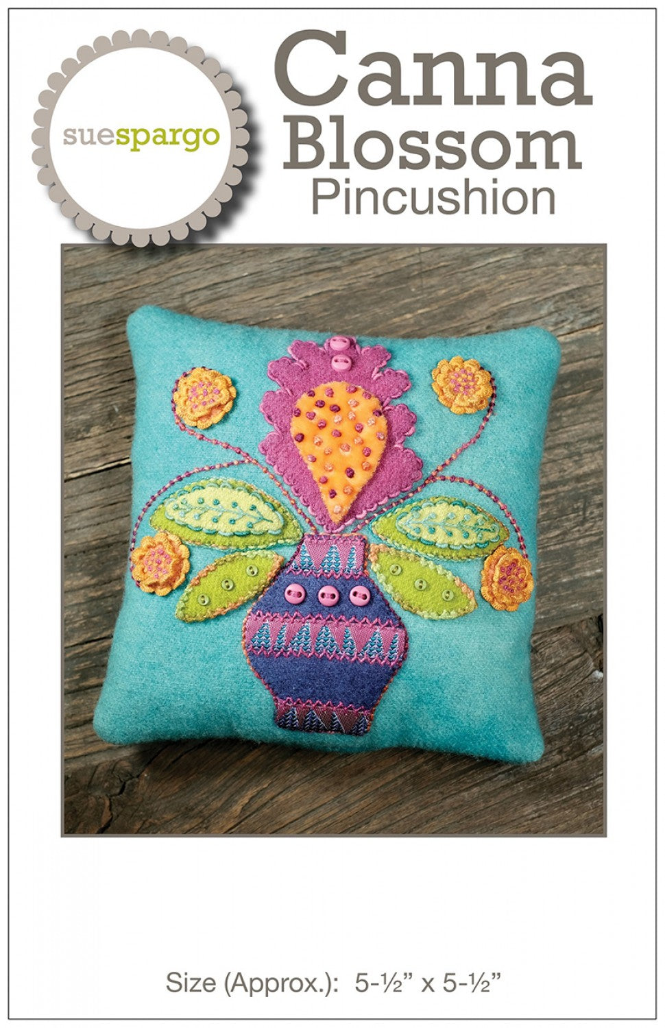 Canna Blossom Pincushion - Applique, Embroidery, and Sewing Pattern by Sue Spargo of Folk Art Quilts