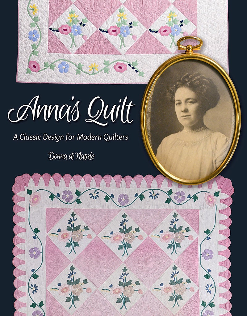 Anna's Quilt Pattern Book by Donna Di Natale for Kansas City Star Quilts